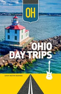 Ohio Day Trips - Cathy Seckman