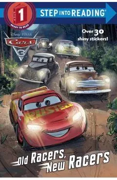 Old Racers, New Racers (Disney/Pixar Cars 3) - Mary Tillworth