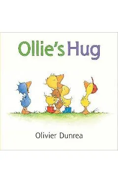 Ollie's Hug - Olivier Dunrea