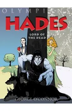 Olympians: Hades: Lord of the Dead - George O'connor