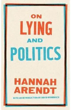 On Lying and Politics: A Library of America Special Publication - Hannah Arendt