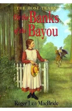 On the Banks of the Bayou - Roger Lea Macbride