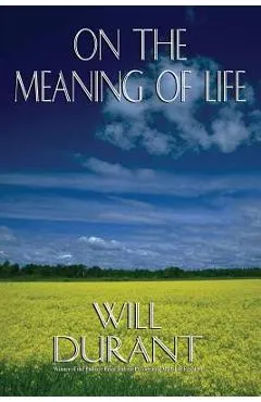 On the Meaning of Life - Will Durant