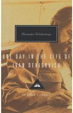 One Day in the Life of Ivan Denisovich - Aleksandr Isaevich Solzhenitsyn