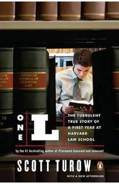 One L: The Turbulent True Story of a First Year at Harvard Law School - Scott Turow