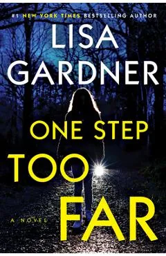 One Step Too Far - Lisa Gardner