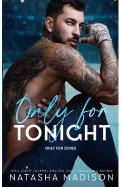 Only For Tonight: A one night stand, surprise pregnancy, sports romance - Natasha Madison