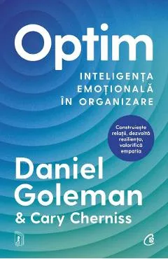 Optim. Inteligenta emotionala in organizare - Daniel Goleman, Cary Cherniss