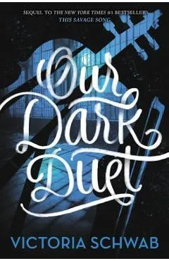 Our Dark Duet - Victoria Schwab