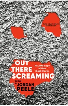 Out There Screaming: An Anthology of New Black Horror - Jordan Peele