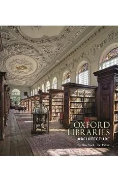 Oxford Libraries Architecture - Geoffrey Tyack