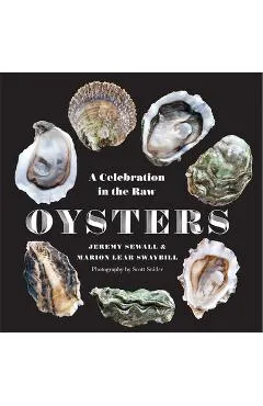 Oysters: A Celebration in the Raw - Jeremy Sewall