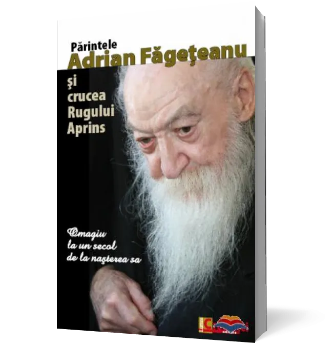 Părintele Adrian Făgeţeanu şi crucea Rugului Aprins