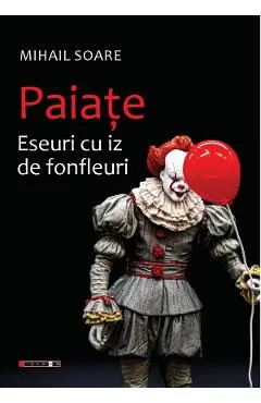 Paiate. Eseuri cu iz de fonfleuri - Mihail Soare