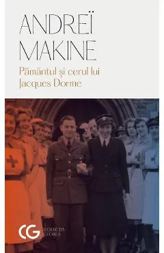 Pamantul si cerul lui Jacques Dorme - Andrei Makine