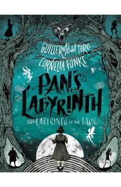 Pan's Labyrinth: The Labyrinth of the Faun - Guillermo Del Toro