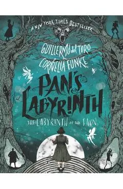 Pan's Labyrinth: The Labyrinth of the Faun - Guillermo Del Toro