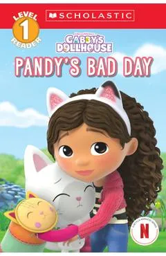 Pandy's Bad Day (Gabby's Dollhouse: Scholastic Reader, Level 1 #4) - Gabrielle Reyes