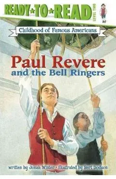 Paul Revere and the Bell Ringers - Jonah Winter