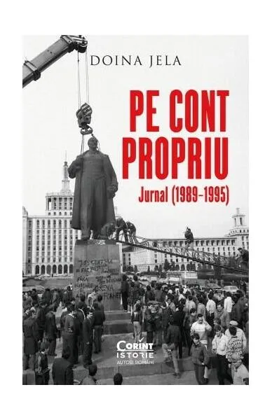Pe cont propriu. Jurnal (1989–1995) - Paperback - Doina Jela - Corint