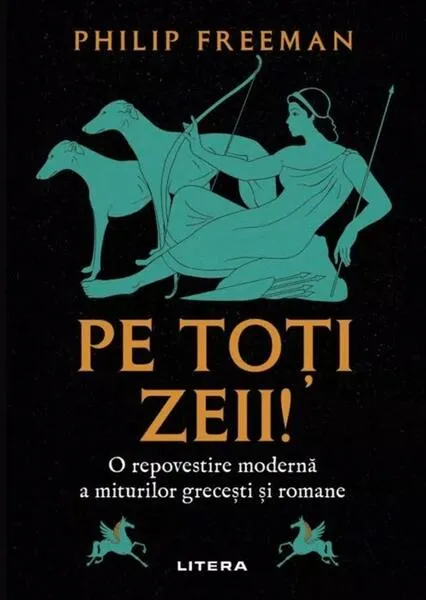Pe toți zeii! - Paperback brosat - Philip Freeman - Litera