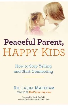 Peaceful Parent, Happy Kids
