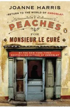 Peaches for Monsieur Le Cur� - Joanne Harris