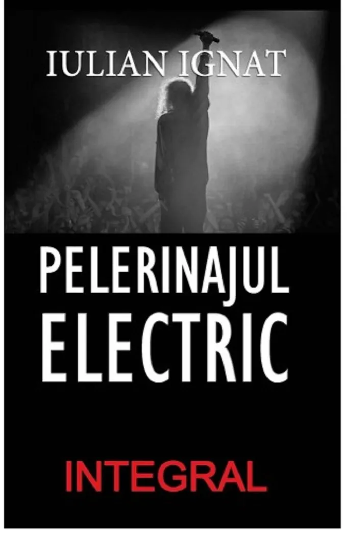 Pelerinajul electric | Iulian Ignat