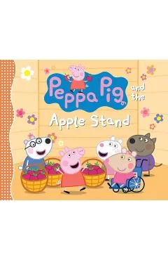 Peppa Pig and the Apple Stand - Candlewick Press