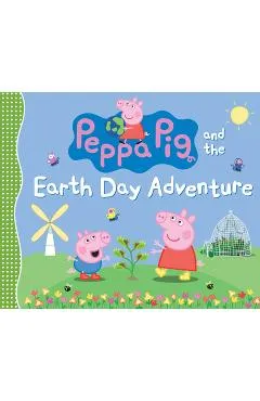 Peppa Pig and the Earth Day Adventure - Candlewick Press