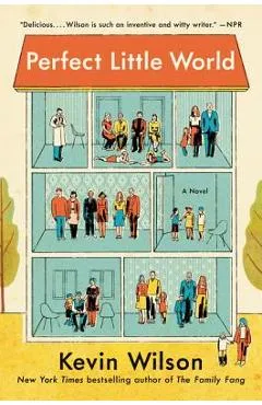 Perfect Little World - Kevin Wilson