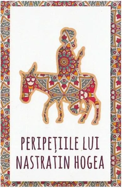 Peripețiile lui Nastratin Hogea - Paperback brosat - Mihai Cernătescu - Herald