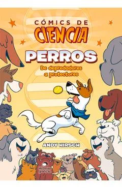 Perros: de Depredadores a Protectores - Andy Hirsch