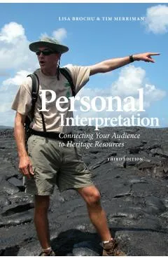 Personal Interpretation: Connecting Your Audience to Heritage Resources - Tim Merriman