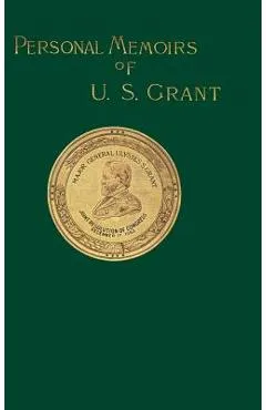 Personal Memoirs of U. S. Grant: Volume One - Ulysses S. Grant