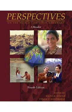 Perspectives on the World Christian Movement: A Reader - Ralph D. Winter