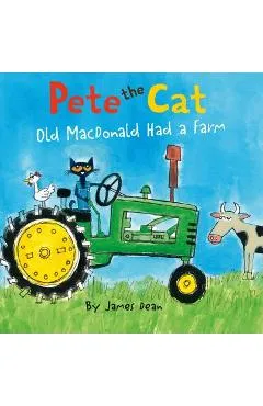Pete the Cat: Old MacDonald Had a Farm - James Dean