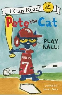 Pete the Cat: Play Ball! - James Dean