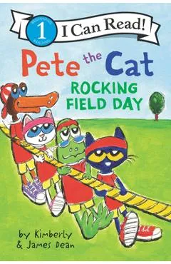Pete the Cat: Rocking Field Day - James Dean