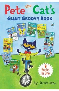 Pete the Cat's Giant Groovy Book: 9 Books in One - James Dean