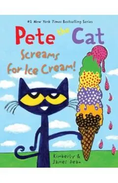 Pete the Cat Screams for Ice Cream! - James Dean