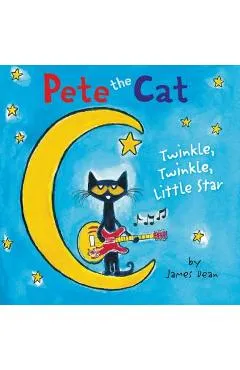 Pete the Cat: Twinkle, Twinkle, Little Star Board Book - James Dean