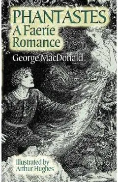 Phantastes: A Faerie Romance - George Macdonald
