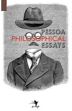 Philosophical Essays: A Critical Edition - Fernando Pessoa