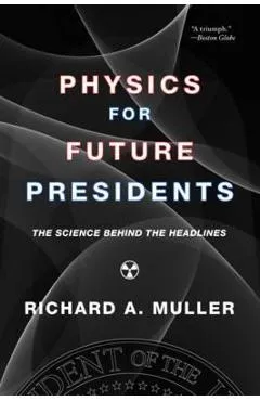 Physics for Future Presidents - Richard Muller