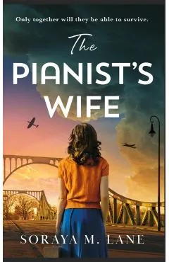 Pianist's Wife - Soraya M. Lane