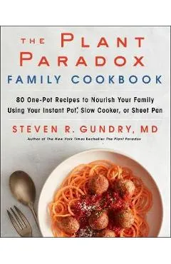 Plant Paradox Family Cookbook - Steven MD