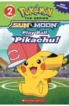 Play Ball, Pikachu! (Pok�mon: Alola Reader #5) - Sonia Sander