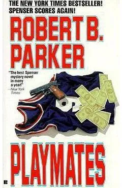 Playmates - Robert B. Parker