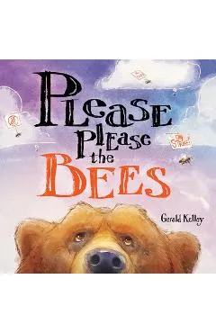 Please Please the Bees - Gerald Kelley